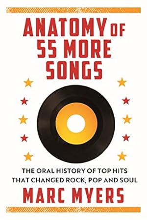 Bild des Verkufers fr Anatomy of 55 More Songs: The Oral History of 55 Hits That Changed Rock, R&B and Soul zum Verkauf von WeBuyBooks