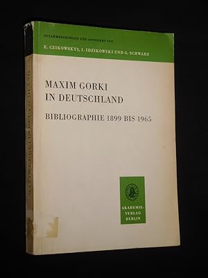 Imagen del vendedor de Maxim Gorki in Deutschland. Bibliographie 1899 bis 1965. Deutsche Akademie der Wissenschaften (Verffentlichungen des Instituts fr Slawistik, herausgegeben von H. H. Bielefeldt, Sonderreihe Bibliographie, Nr. 2) a la venta por Fast alles Theater! Antiquariat fr die darstellenden Knste