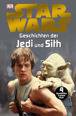 Star Warsâ¢ Geschichten der Jedi und Sith: 4 Geschichten in einem Buch