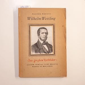 Image du vendeur pour Wilhelm Weitling : Der erste deutsche Sozialist mis en vente par Gebrauchtbcherlogistik  H.J. Lauterbach