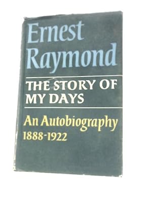 Seller image for The Story of My Days - An Autobiography 1888-1922 for sale by World of Rare Books