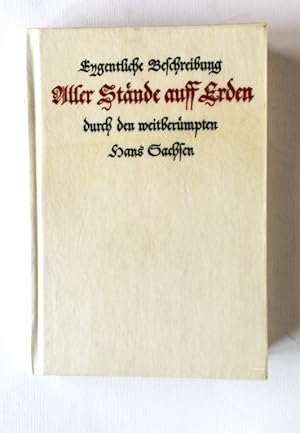 Bild des Verkufers fr Eygentliche Beschreibung aller Stnde auf Erden, hoher und nidriger, geistlicher und weltlicher, aller Knsten, Handwercken und Hndeln / u. vom grten bi zum kleinesten. zum Verkauf von Antiquariat-Sandbuckel