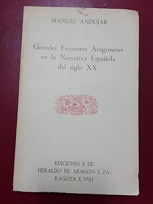 Bild des Verkufers fr Grandes escritores aragoneses en la narrativa espaola del siglo XX zum Verkauf von Librera Eleutheria