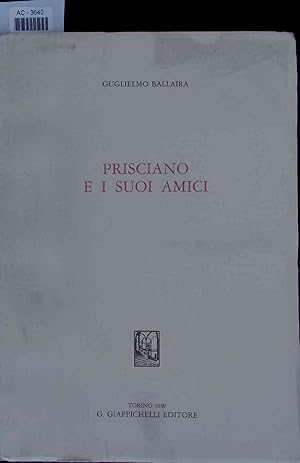 Bild des Verkufers fr Prisciano e i Suoi Amici. AC-3640 zum Verkauf von Antiquariat Bookfarm