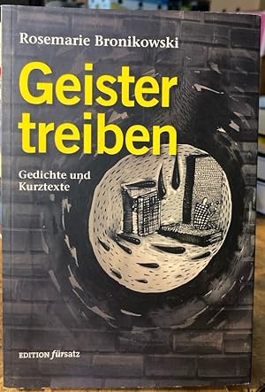 Bild des Verkufers fr Geistertreiben. Gedichte und Kurztexte. zum Verkauf von Antiquariat Thomas Nonnenmacher