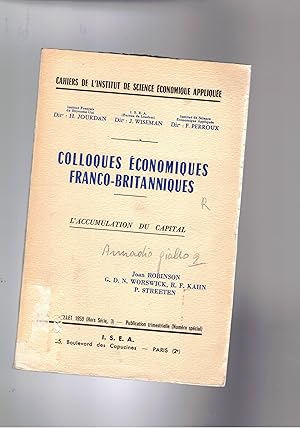 Image du vendeur pour Colloques conomiques franco-britanniques: l'accumulation du capital. n 85 del periodico mensile Cahiers de l'Institut de Science Economique Appliques. N Special. mis en vente par Libreria Gull