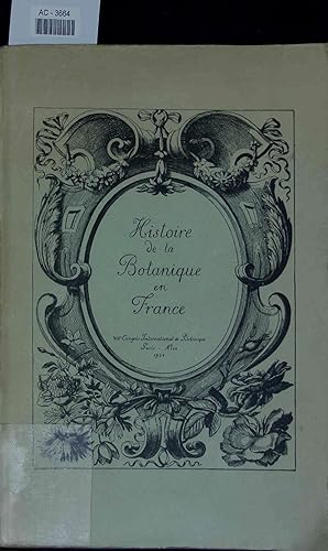 Bild des Verkufers fr Histoire de la Botanique en France. AC-3664 zum Verkauf von Antiquariat Bookfarm