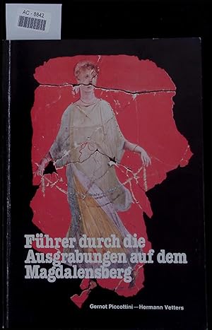 Imagen del vendedor de Fhrer Durch die Ausgrabungen auf dem Magdalensberg. a la venta por Antiquariat Bookfarm