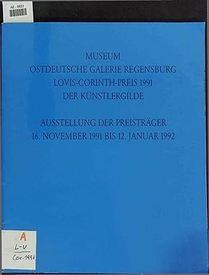 Bild des Verkufers fr Der Knstlergilde Ausstellung Der Preistrger 16. November 1991 Bis 12. Januar 1992. Museum Ostdeutsche Galerie Regensburg Lovis-Corinth-Preis 1991. zum Verkauf von Antiquariat Bookfarm