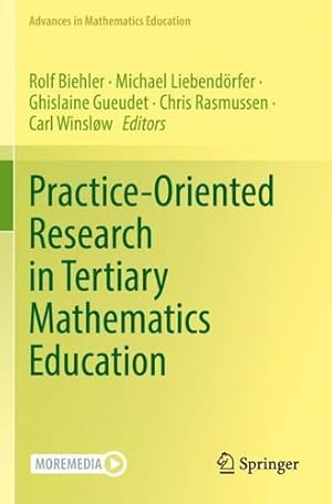 Bild des Verkufers fr Practice-Oriented Research in Tertiary Mathematics Education (Advances in Mathematics Education) [Paperback ] zum Verkauf von booksXpress