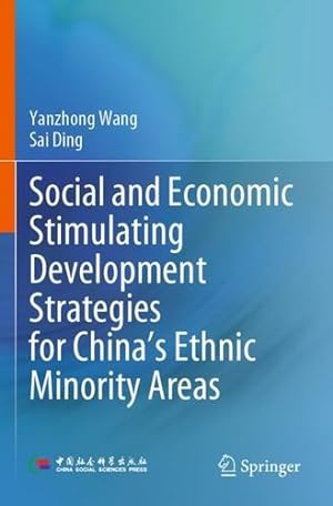 Seller image for Social and Economic Stimulating Development Strategies for Chinas Ethnic Minority Areas by Wang, Yanzhong, Ding, Sai [Paperback ] for sale by booksXpress