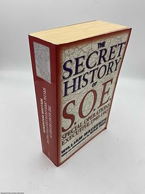 Secret History of S.O.E. Special Operations Executive 1940-1945