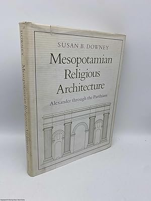 Imagen del vendedor de Mesopotamian Religious Architecture: Alexander through the Parthians a la venta por 84 Charing Cross Road Books, IOBA