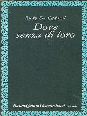 Seller image for Dove senza di loro for sale by Librodifaccia