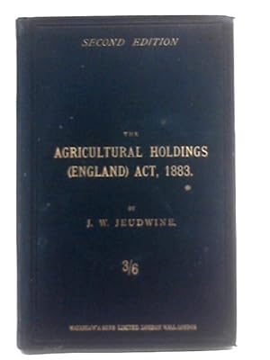 Imagen del vendedor de The Agricultural Holdings Act. 1883. With Notes And An Introductory Chapter On The Subject Matter Of The Act, Also A Summary Of Procedure. a la venta por World of Rare Books