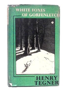 Image du vendeur pour The White Foxes of Gorfenletch mis en vente par World of Rare Books