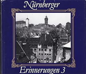 Nürnberger Erinnerungen 3 : Ein Bildband mit 180 Fotos aus den Jahren 1920-1945