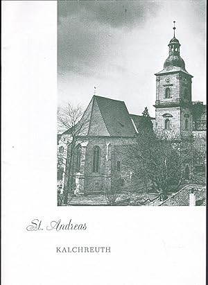 Die St. -Andreas-Kirche zu Kalchreuth. Kleinod im Frankenland