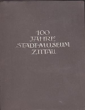 100 Jahre Stadt-Museum Zittau