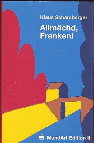 Seller image for Allmchd, Franken! rtliche (Vor)Lesegeschichten. MundArt Edition II for sale by Versandantiquariat Karin Dykes