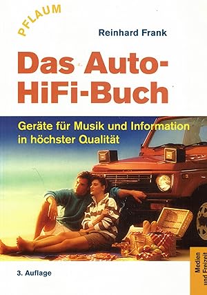 Seller image for Das Auto-HiFi-Buch. Gerte fr Musik und Information in hchster Qualitt (Medien und Freizeit) for sale by Paderbuch e.Kfm. Inh. Ralf R. Eichmann