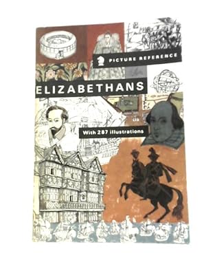 Seller image for The Elizabethans (Picture Reference Books) for sale by World of Rare Books