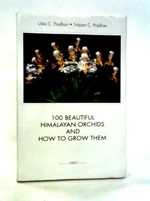 100 Beautiful Himalayan Orchids and How to Grow Them