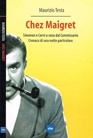 Image du vendeur pour Chez Maigret mis en vente par Biblioteca di Babele