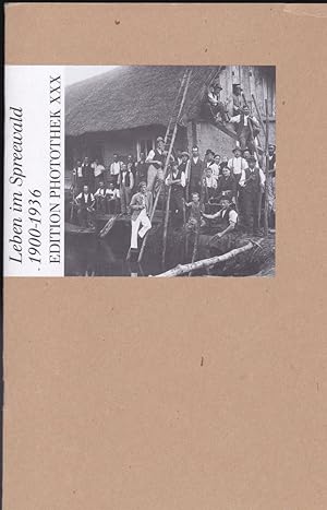 Image du vendeur pour Leben im Spreewald 1900-1936 mis en vente par Versandantiquariat Karin Dykes