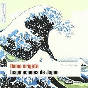 Seller image for Domo Arigato: Inspiraciones De Japn (Spanish Edition) for sale by Librairie Cayenne