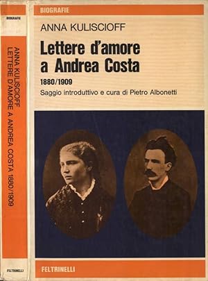 Seller image for Lettere d' amore a Andrea Costa 1880 - 1909 for sale by Biblioteca di Babele