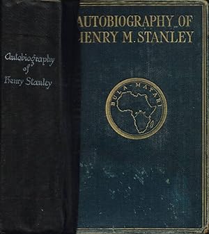 Bild des Verkufers fr The Autobiography of Sir Henry Morton Stanley, G.C.B. zum Verkauf von Biblioteca di Babele