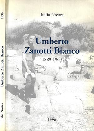 Immagine del venditore per Umberto Zanotti Bianco 1889 - 1963 venduto da Biblioteca di Babele