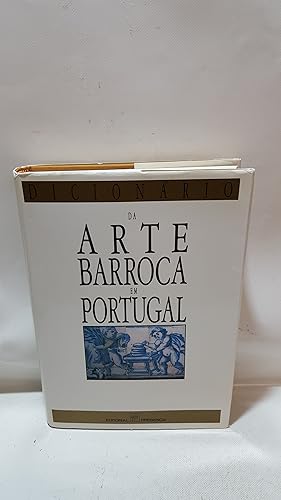 Seller image for Dicionario Da Arte Barroca Em Portugal Direccao De Jose Fernandes Pereira Coordenacao De Paulo Pereira for sale by Cambridge Rare Books