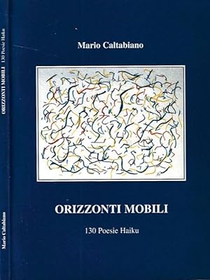 Bild des Verkufers fr Orizzonti Mobili 130 Poesie Haiku zum Verkauf von Biblioteca di Babele