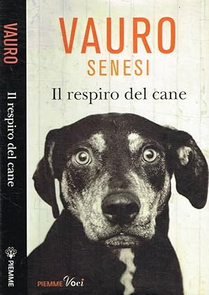 Bild des Verkufers fr Il respiro del cane zum Verkauf von Biblioteca di Babele