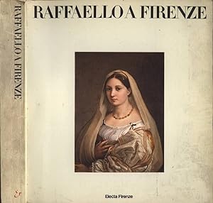 Seller image for Raffaello a Firenze Dipinti e disegni delle collezioni fiorentine for sale by Biblioteca di Babele