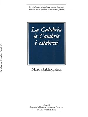 Bild des Verkufers fr La Calabria, le calabrie, i calabresi Mostra bibliografica zum Verkauf von Biblioteca di Babele