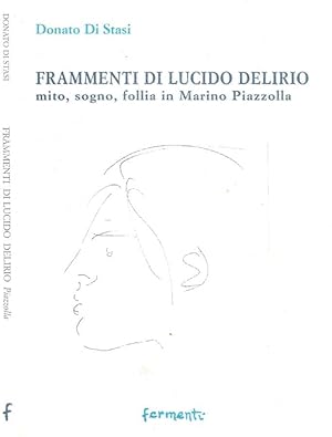 Bild des Verkufers fr Frammenti di lucido delirio Mito, sogno, follia in Marino Piazzolla zum Verkauf von Biblioteca di Babele