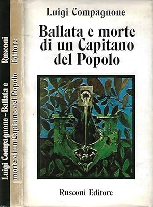 Bild des Verkufers fr Ballata e morte di un Capitano del Popolo zum Verkauf von Biblioteca di Babele