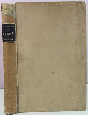 Seller image for Herculanum et Pompei; Recueil general des peintures, bronzes, mosaiques, etc. decouverts jusqu'a ce jour, et reproduits d'apres le antichita di ercolano, il museo borbonico et tous les ouvrages analogues augmente de sujets inedits graves au trait sur cuivre par H. Roux Aine Volume 8 Musee Secret for sale by Antique Emporium