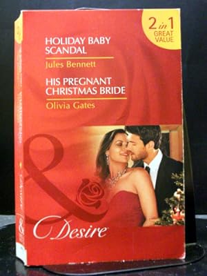 Image du vendeur pour Holiday Baby Scandal And His Pregnant Christmas Bride mis en vente par Booksalvation