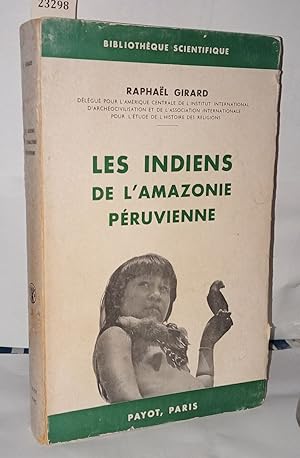 Imagen del vendedor de Les indiens de l'amazonie pruvienne a la venta por Librairie Albert-Etienne