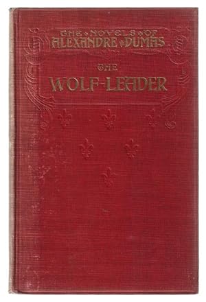 Image du vendeur pour The Wolf-Leader by Alexandre Dumas (First Edition) mis en vente par Heartwood Books and Art