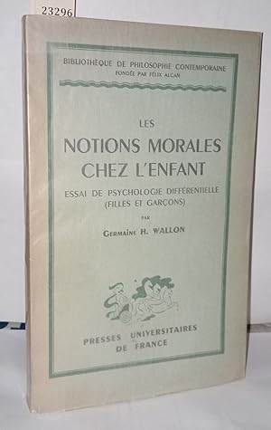 Seller image for Les notions morales chez l'enfant: essai de psychologie diffrentielle (filles et garons) for sale by Librairie Albert-Etienne