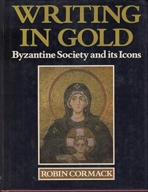 Imagen del vendedor de Writing in Gold. Byzantine Society and its Icons. a la venta por Rnnells Antikvariat AB