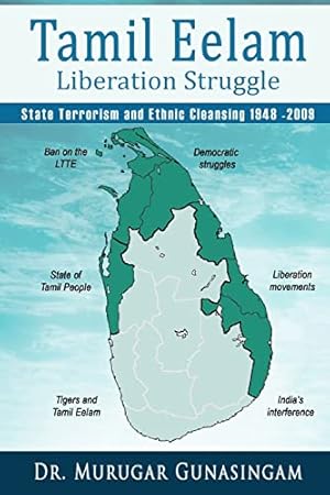 Image du vendeur pour The Tamil Eelam Liberation Struggle. State Terrorism and Ethnic Cleansing (1948-2009) mis en vente par Libros Tobal