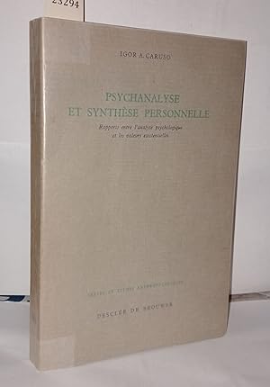 Seller image for Psychanalyse et synthse personelle rapports entre l'analyse psychologique et les valeurs existentielles for sale by Librairie Albert-Etienne