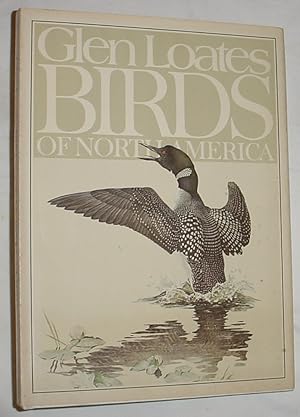 Seller image for Glen Loates Birds of North America for sale by R Bryan Old Books