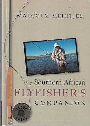 Imagen del vendedor de THE SOUTHERN AFRICAN FLYFISHER'S COMPANION. By Malcolm Meintjies. a la venta por Coch-y-Bonddu Books Ltd